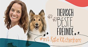 Tierisch beste Freunde – mit Kate Kitchenham
