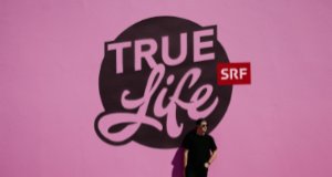 True Life – Bild: SRF