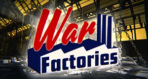 War Factories – Rüstung im Zweiten Weltkrieg – Bild: Wag TV War Factories – Rüstung im Zweiten Weltkrieg – Bild: Wag TV