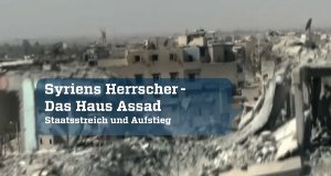 Syriens Herrscher – Das Haus Assad
