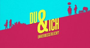 Du & Ich – Unverbesserlich!? – Bild: ZDF/Brandnew Media Du & Ich – Unverbesserlich!? – Bild: ZDF/Brandnew Media