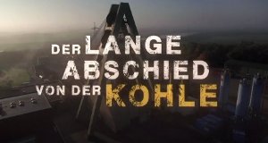 Der lange Abschied von der Kohle – Bild: WDR Der lange Abschied von der Kohle – Bild: WDR