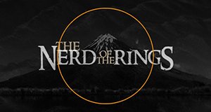 Nerd of the Rings