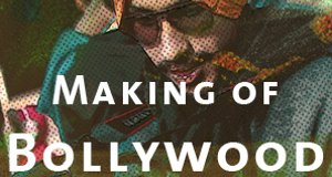 Making of Bollywood