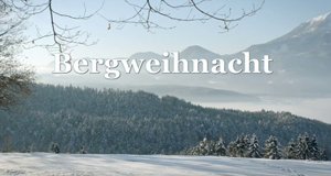 Bergweihnacht – Bild: ORF Bergweihnacht – Bild: ORF