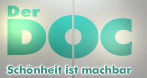 Der Doc – Schönheit ist machbar