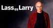Lass es, Larry! – Bild: Sky Lass es, Larry! – Bild: Sky