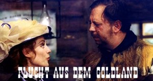 Flucht aus dem Goldland – Bild: Pidax Flucht aus dem Goldland – Bild: Pidax