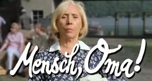 Mensch, Oma!