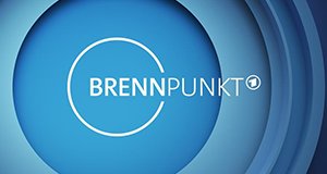 Brennpunkt – Bild: ARD Brennpunkt – Bild: ARD