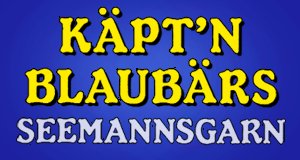 Käpt’n Blaubärs Seemannsgarn – Bild: Filmconfect Home Entertainment GmbH (Rough Trade) Käpt’n Blaubärs Seemannsgarn – Bild: Filmconfect Home Entertainment GmbH (Rough Trade)