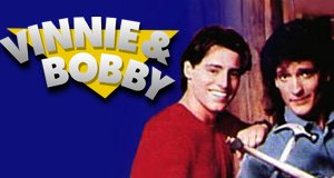 Vinnie & Bobby Vinnie & Bobby