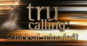 Tru Calling – Schicksal reloaded
