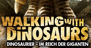 Dinosaurier – Im Reich der Giganten – Bild: BBC Dinosaurier – Im Reich der Giganten – Bild: BBC