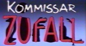 Kommissar Zufall Kommissar Zufall