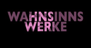 Wahnsinnswerke – Bild: Nordend Film GmbH/ZDF/3sat Wahnsinnswerke – Bild: Nordend Film GmbH/ZDF/3sat