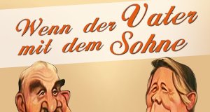 Wenn der Vater mit dem Sohne – Bild: Studio Hamburg (AL!VE) Wenn der Vater mit dem Sohne – Bild: Studio Hamburg (AL!VE)