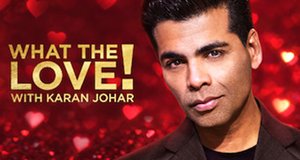 What the Love! with Karan Johar – Bild: Netflix What the Love! with Karan Johar – Bild: Netflix