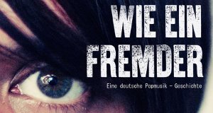 Wie ein Fremder – Eine deutsche Popmusik-Geschichte – Bild: Pausefilm/Mindjazz Pictures