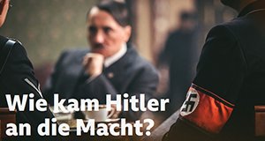 Wie kam Hitler an die Macht?