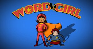 WordGirl – Bild: Scholastic Media/Soup2Nuts Animation WordGirl – Bild: Scholastic Media/Soup2Nuts Animation