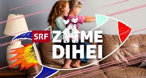 Zäme dihei – Bild: SRF