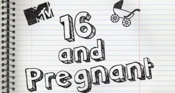 16 and Pregnant – Bild: MTV Networks