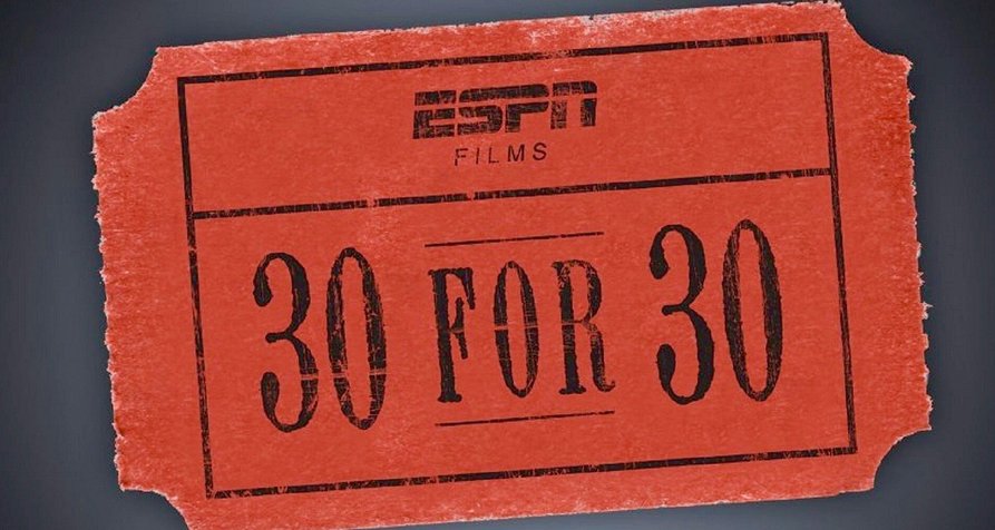 30 for 30 – Bild: ESPN 30 for 30 – Bild: ESPN