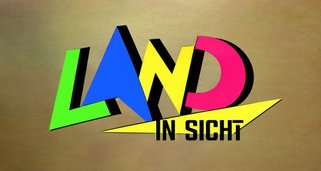Land in Sicht Land in Sicht