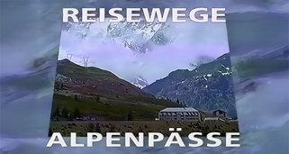 Reisewege Alpenpässe