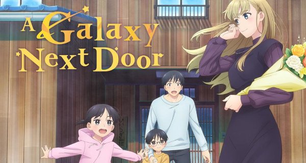 A Galaxy Next Door – Bild: Asahi Production A Galaxy Next Door – Bild: Asahi Production
