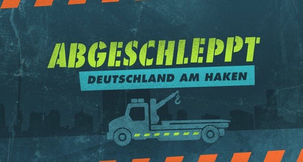 Abgeschleppt – Deutschland am Haken – Bild: RTL Abgeschleppt – Deutschland am Haken – Bild: RTL