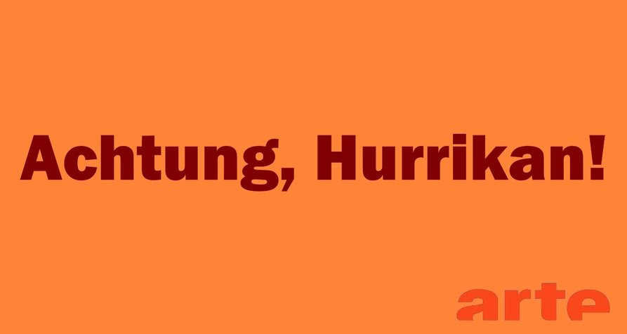 Achtung, Hurrikan! – Bild: arte