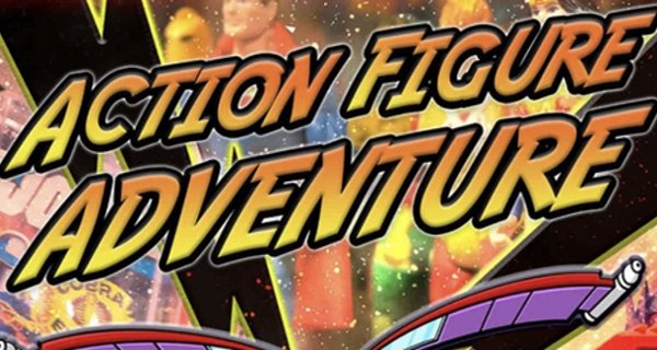 Action Figure Adventure – Bild: Pyre Productions/Zero Cool Films Action Figure Adventure – Bild: Pyre Productions/Zero Cool Films