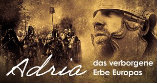 Adria – Das verborgene Erbe Europas