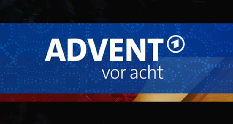 Advent vor acht – Bild: ARD/Screenshot Advent vor acht – Bild: ARD/Screenshot