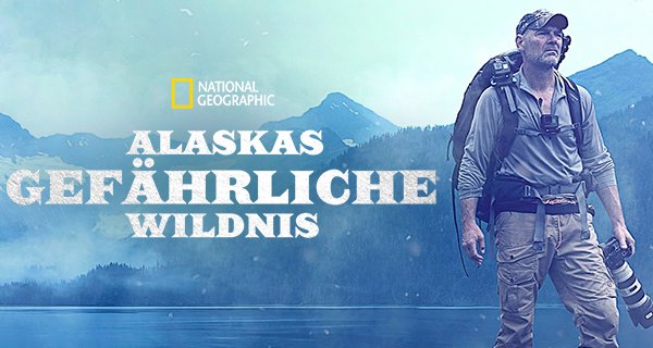 Alaskas gefährliche Wildnis – Bild: Nat Geo Wild