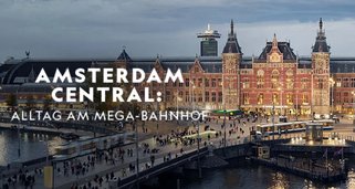 Amsterdam Central: Alltag am Mega-Bahnhof