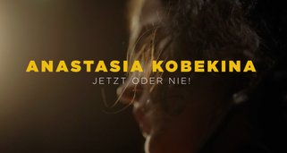 Anastasia Kobekina – Jetzt oder nie!