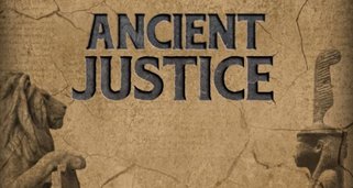 Ancient Justice – Recht und Rache