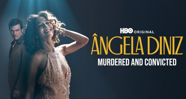 Ângela Diniz: Ermordet und verurteilt – Bild: HBO Max