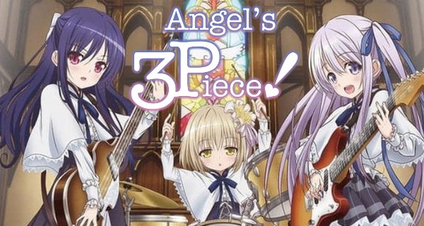 Angel’s 3Piece! – Bild: Project No.9