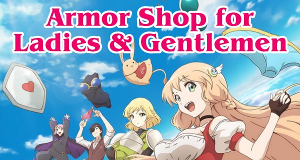 Armor Shop for Ladies & Gentlemen – Bild: Imagica Lab Armor Shop for Ladies & Gentlemen – Bild: Imagica Lab