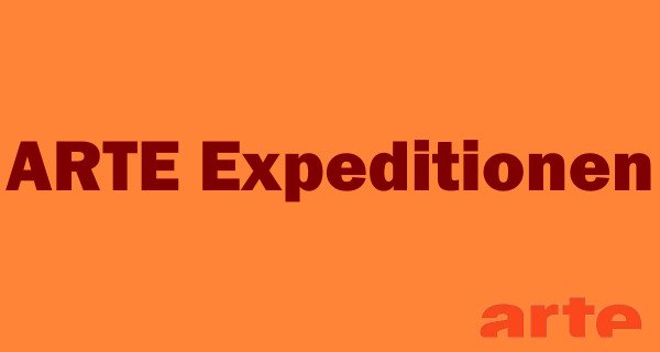 ARTE Expeditionen – Bild: arte