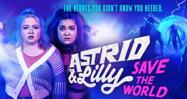 Astrid & Lilly Save the World – Bild: SYFY