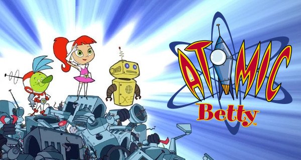Atomic Betty – Bild: Atomic Cartoons Atomic Betty – Bild: Atomic Cartoons