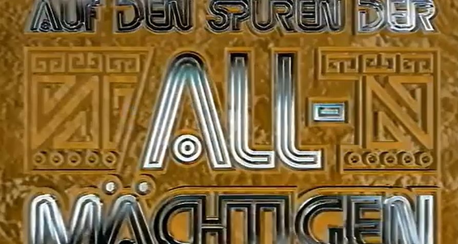 Auf den Spuren der All-Mächtigen – Bild: Sat.1 / F.E.P. S.A. / Meditel s.á.r.l. Auf den Spuren der All-Mächtigen – Bild: Sat.1 / F.E.P. S.A. / Meditel s.á.r.l.