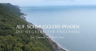 Auf Schmugglers Pfaden – Die Wegbereiter Englands