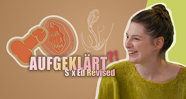 Aufgeklärt?! S*x Ed Revised – Bild: WDR/Jonny Müller-Goldenstedt/Gebrüder Beetz Filmproduktion Aufgeklärt?! S*x Ed Revised – Bild: WDR/Jonny Müller-Goldenstedt/Gebrüder Beetz Filmproduktion