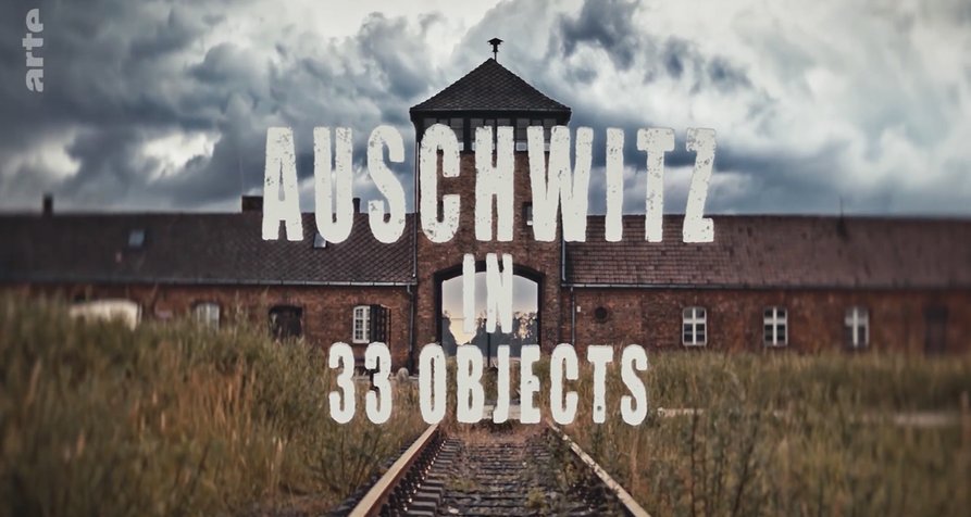 Auschwitz in 33 Objekten – Bild: arte/Screenshot Auschwitz in 33 Objekten – Bild: arte/Screenshot
